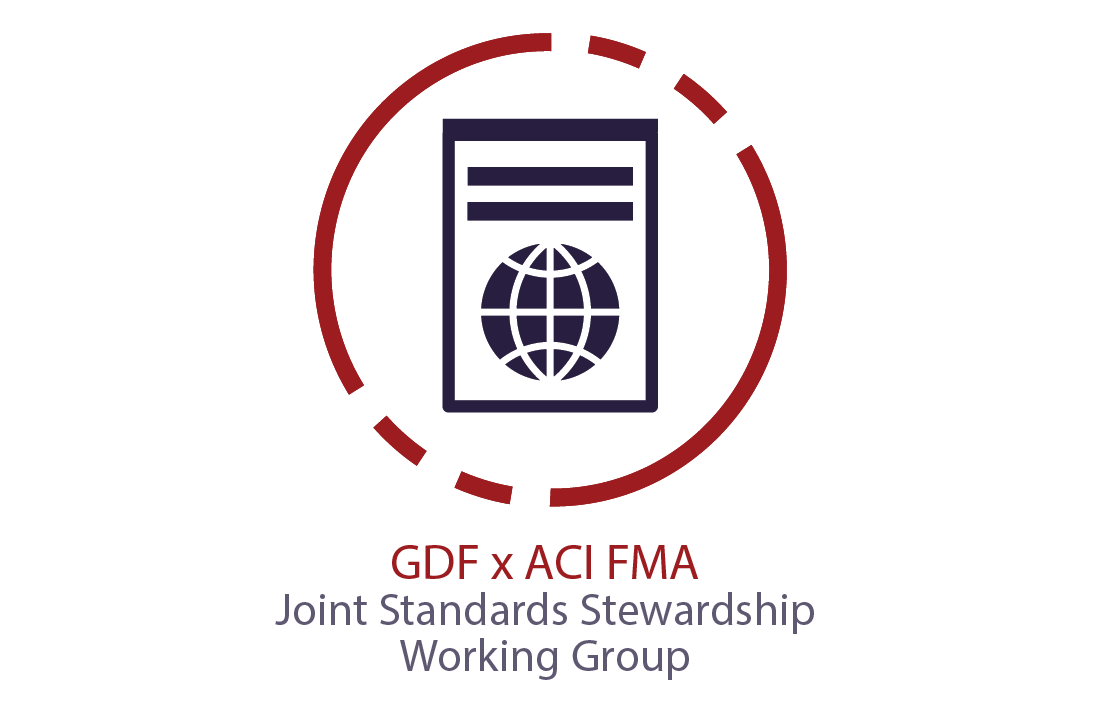 GDF and ACI FMA Standards Stewardship Joint Working Group